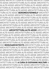 Architettura Alto Adige. bergmeisterwolf – MoDusArchitects. Catalogo della mostra (Napoli, 10-25 gennaio 2020). Ediz. illustrata