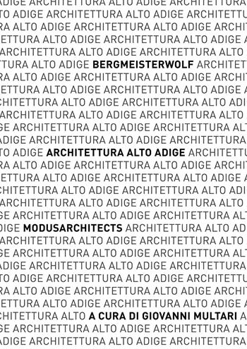 Architettura Alto Adige. bergmeisterwolf – MoDusArchitects. Catalogo della mostra (Napoli, 10-25 gennaio 2020). Ediz. illustrata  - Libro tab edizioni 2021, Architetture | Libraccio.it