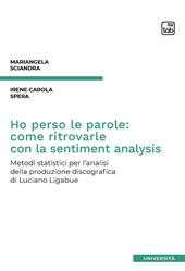 Ho perso le parole: come ritrovarle con la sentiment analysis. Metodi statistici per l'analisi della produzione discografica di Luciano Ligabue