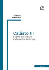 Callisto III. L'uomo dimenticato tra le pagine del tempo