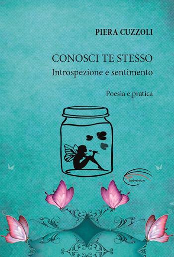 Conosci te stesso. Introspezione e sentimento. Nuova ediz. - Piera Cuzzoli - Libro Pluriversum 2020 | Libraccio.it
