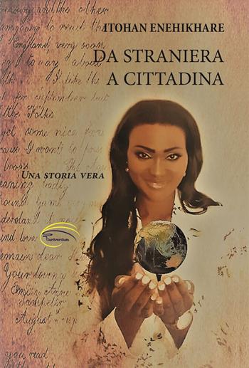 Da straniera a cittadina - Itohan Enehikhare - Libro Pluriversum Edizioni 2020 | Libraccio.it