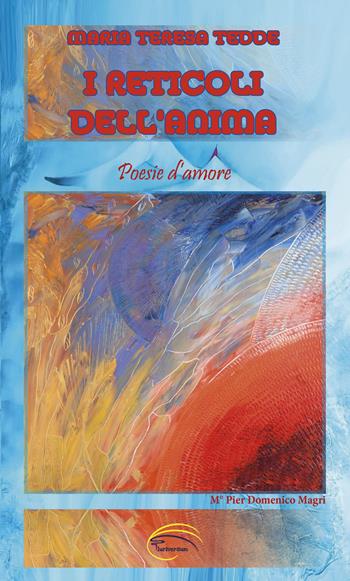 I reticoli dell'anima - Maria Teresa Tedde - Libro Pluriversum Edizioni 2021 | Libraccio.it