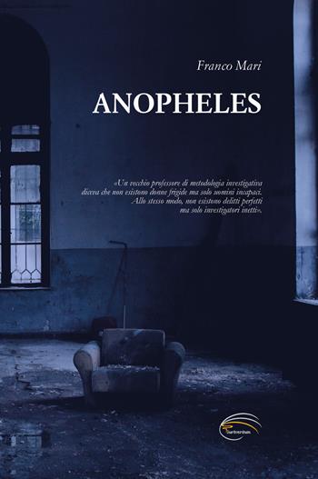 Anopheles - Franco Mari - Libro Pluriversum Edizioni 2021 | Libraccio.it