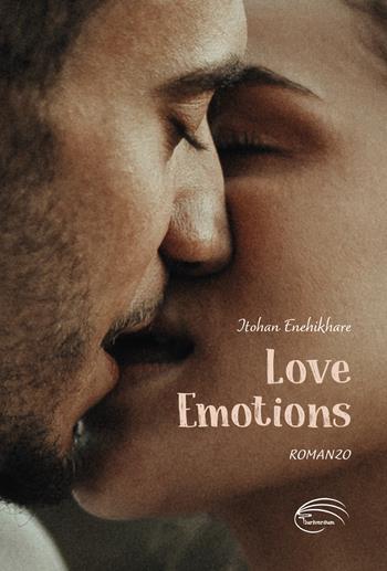 Love emotions - Itohan Enehikhare - Libro Pluriversum Edizioni 2021 | Libraccio.it