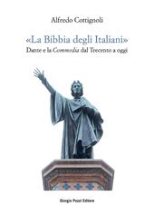 «La bibbia degli italiani». Dante e la Commedia dal Trecento a oggi