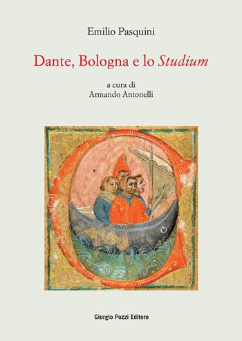 Dante, Bologna e lo «Studium» - Emilio Pasquini - Libro Giorgio Pozzi Editore 2021, Collana del «Bollettino dantesco». Studi e testi | Libraccio.it