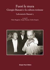 Fuori le mura. Giorgio Bassani e la cultura torinese. Laboratorio Bassani 5. Atti del Convegno (Torino, 30-31 maggio 2023)