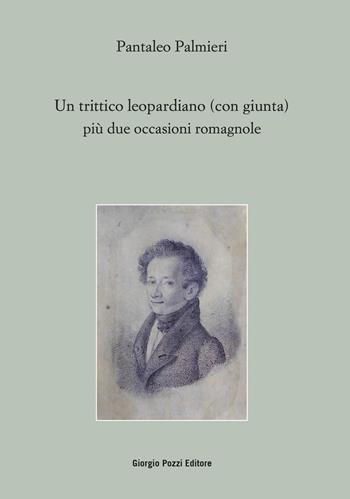 Un trittico leopardiano (con giunta) più due occasioni - Pantaleo Palmieri - Libro Giorgio Pozzi Editore 2024, Studi e testi di cultura letteraria | Libraccio.it