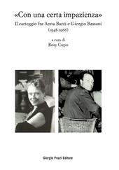 «Con una certa impazienza». Il carteggio fra Anna Banti e Giorgio Bassani (1948-1966)