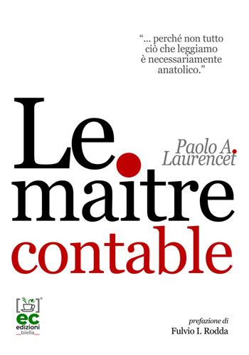 Le maitre contable - Paolo Attilio Laurencet - Libro Energy Caffeina 2020 | Libraccio.it