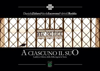 A ciascuno il suo. Laddove l'abisso della follia ingoia la Terra. Ediz. illustrata - Daniela Zidaru, Nicola Iacovone, Fulvio I. Rodda - Libro Energy Caffeina 2021 | Libraccio.it