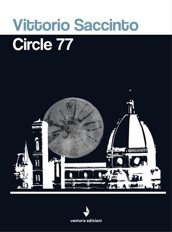 Circle 77. Ediz. italiana - Vittorio Saccinto - Libro Venturaedizioni 2019, Spiaggia libera | Libraccio.it