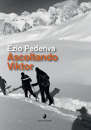 Ascoltando Viktor - Ezio Pederiva - Libro Venturaedizioni 2020 | Libraccio.it