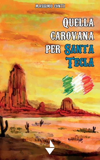 Quella carovana per Santa Tecla - Massimo Conti - Libro Venturaedizioni 2020, Spiaggia libera | Libraccio.it