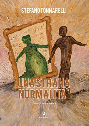 Una strana normalità - Stefano Tonnarelli - Libro Venturaedizioni 2020 | Libraccio.it