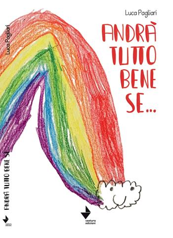 Andrà tutto bene se... - Luca Pagliari - Libro Venturaedizioni 2020, Spiaggia libera | Libraccio.it