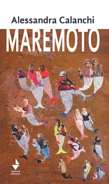 Maremoto - Alessandra Calanchi - Libro Venturaedizioni 2021, Parole madri | Libraccio.it