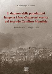 Il dramma delle popolazioni lungo la linea Gustav nel vortice del secondo conflitto mondiale. Settembre 1943-maggio 1944