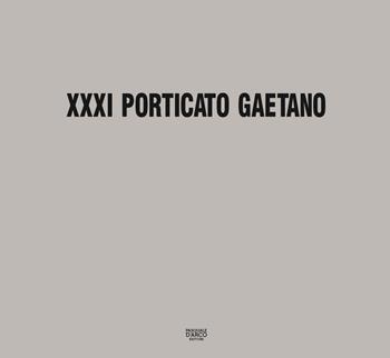 Porticato Gaetano. 31ª edizione della mostra  - Libro Pasquale D'Arco 2020 | Libraccio.it
