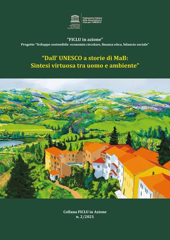 Dall'UNESCO a storie di MaB: sintesi virtuosa tra uomo e ambiente  - Libro Pasquale D'Arco 2021 | Libraccio.it