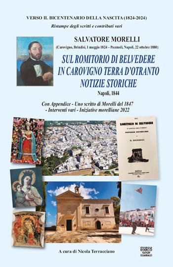 Sul Romitorio di Belvedere in Carovigno Terre D'Otranto - Nicola Terracciano - Libro Pasquale D'Arco Editore 2022 | Libraccio.it