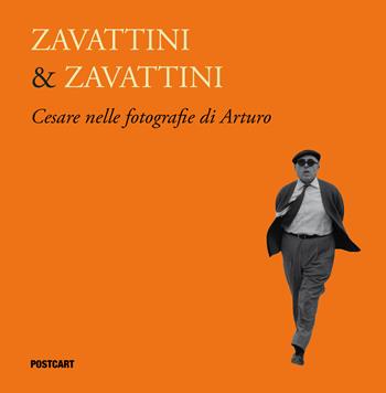 Zavattini & Zavattini. Cesare nelle fotografie di Arturo. Ediz. illustrata - Arturo Zavattini - Libro Postcart Edizioni 2019 | Libraccio.it