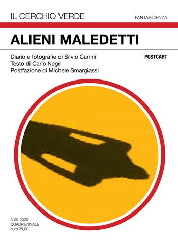Alieni maledetti. Ediz. illustrata - Silvio Canini - Libro Postcart Edizioni 2020 | Libraccio.it