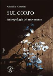 Sul corpo. Antropologia del movimento