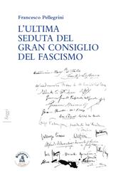 L' ultima seduta del gran consiglio del fascismo