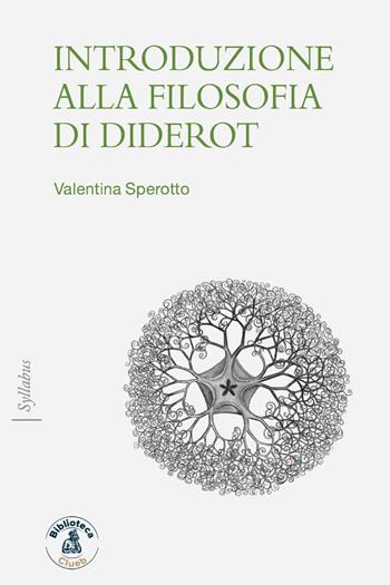Introduzione alla filosofia di Diderot - Valentina Sperotto - Libro Biblioteca Clueb 2022, Syllabus | Libraccio.it