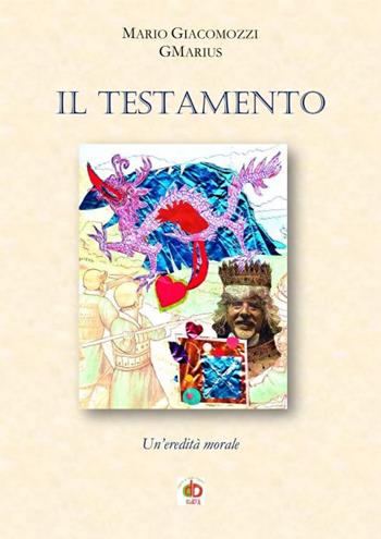 Il testamento. Un'eredità morale - GMarius - Libro Edda Edizioni 2020, Amore e psiche | Libraccio.it