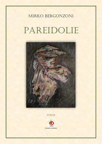 Pareidolie - Mirko Bergonzoni - Libro Edda Edizioni 2021, Edda poetica | Libraccio.it