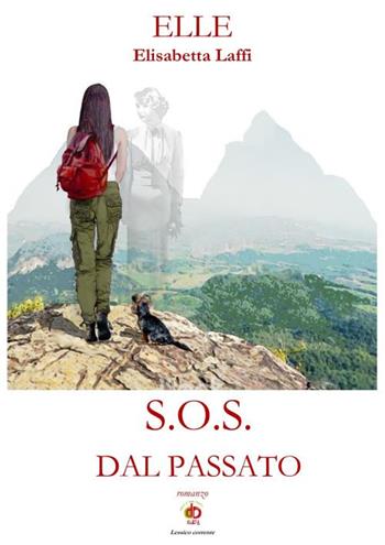 S.O.S. dal passato - Elle - Libro Edda Edizioni 2022, Storia&storie | Libraccio.it