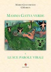 Mamma Gatta verde e le sue parole virali