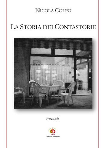 La storia dei Contastorie. Nuova ediz. - Nicola Colpo - Libro Edda Edizioni 2022, Storia&storie | Libraccio.it