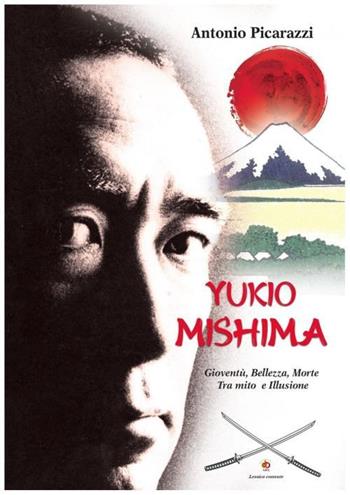 Yukio Mishima. Gioventù, bellezza, morte tra mito e illusione - Antonio Picarazzi - Libro Edda Edizioni 2022, Edda e i saggi | Libraccio.it