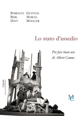 Lo stato d'assedio. Per fare buon uso di Albert Camus  - Libro MC 2019, I fiocchi | Libraccio.it