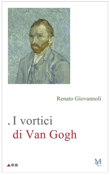 I vortici di Van Gogh - Renato Giovannoli - Libro MC 2021, Sengai | Libraccio.it
