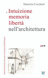 Intuizione memoria libertà nell'architettura. Ilario Fioravanti a Cesena e la lezione di Michelucci