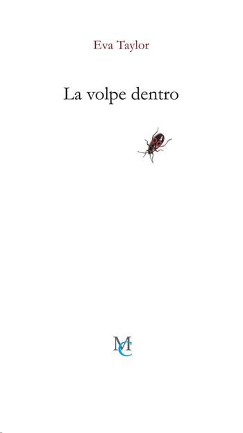 La volpe dentro - Eva Taylor - Libro MC 2023, Gli insetti | Libraccio.it