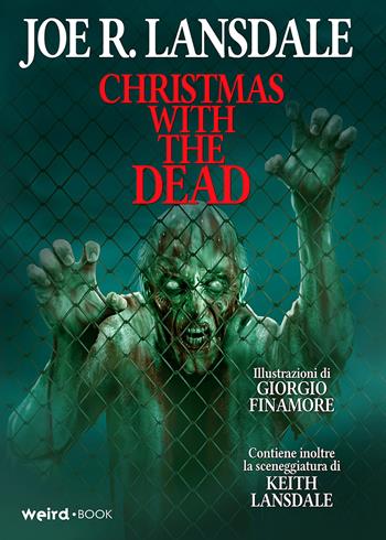 Christmas with the dead. Ediz. italiana - Joe R. Lansdale - Libro Weird Book 2019 | Libraccio.it