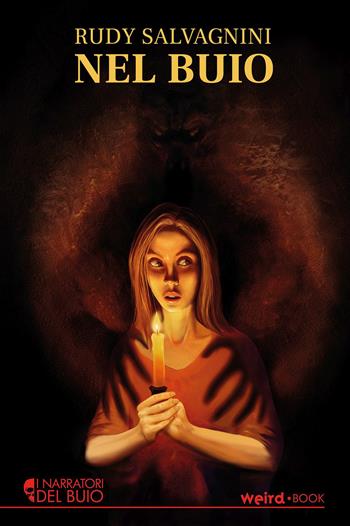 Nel buio - Rudy Salvagnini - Libro Weird Book 2022 | Libraccio.it