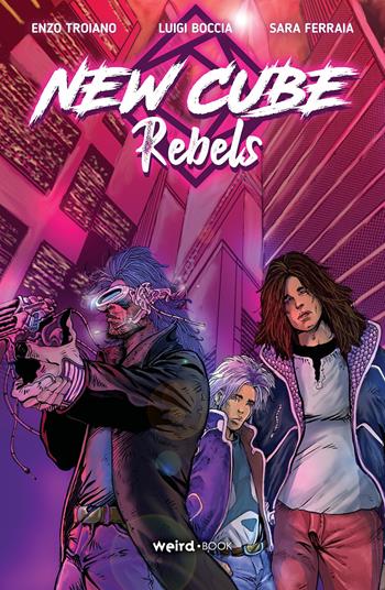 New Cube Rebels - Luigi Boccia - Libro Weird Book 2021 | Libraccio.it