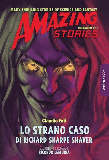 Lo strano caso di Richard Sharpe Shaver - Claudio Foti - Libro Weird Book 2021 | Libraccio.it