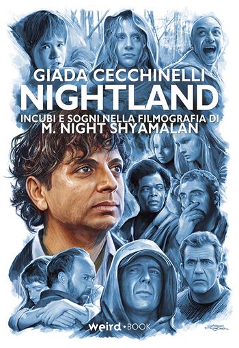Nightland. Incubi e sogni nella filmografia di M. Night Shyamalan - Giada Cecchinelli - Libro Weird Book 2022 | Libraccio.it