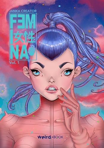 Femina. Vol. 1: I predatori di Atman - Janka Creator - Libro Weird Book 2022 | Libraccio.it