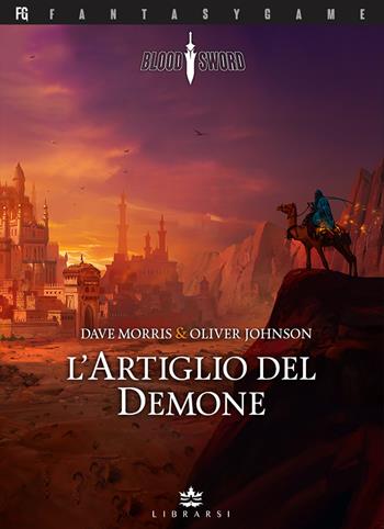 L'artiglio del demone. Blood sword. Vol. 3 - Dave Morris, Oliver Johnson - Libro Librarsi (Milano) 2019 | Libraccio.it