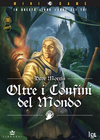Oltre i confini del mondo - Dave Morris - Libro Librarsi (Milano) 2021 | Libraccio.it