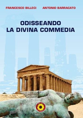 Odisseando la Divina Commedia - Antonio Barracato - Libro Billeci 2020 | Libraccio.it